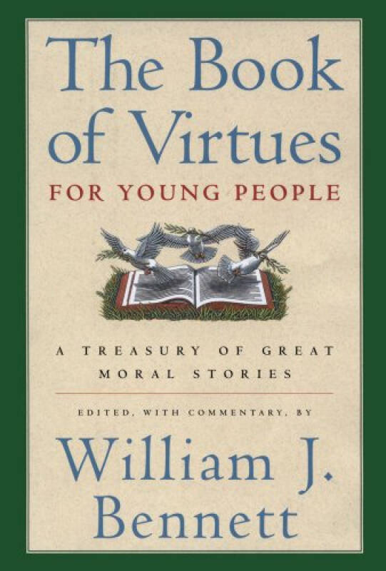 the book of virtues for young people: a treasury