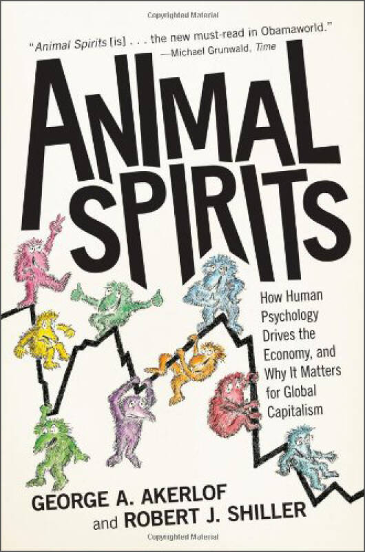 animal spirits[动物精神:人类心理学如何驱动经济,及