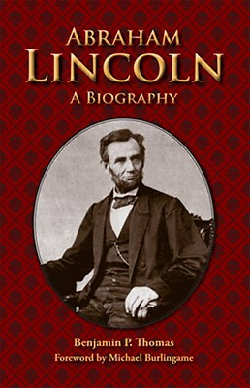 abraham lincoln: a biography