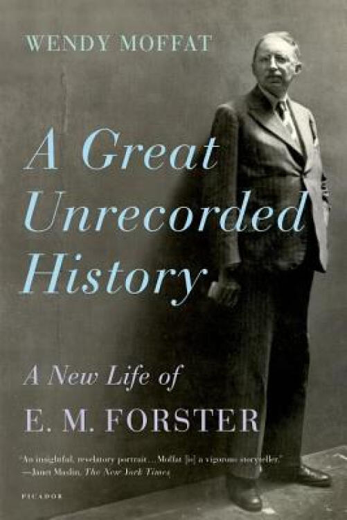 agreatunrecordedhistory:anewlifeofe.m.forster