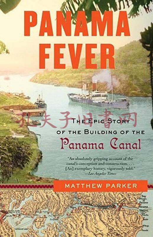 panama fever: the epic story of the building of the panama canal