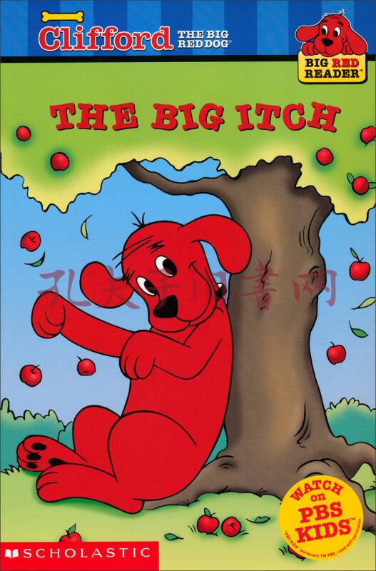 the big red reader: the big itch 大红狗克里弗:好痒啊!