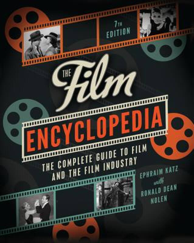 the film encyclopedia: the complete guide to film and the film