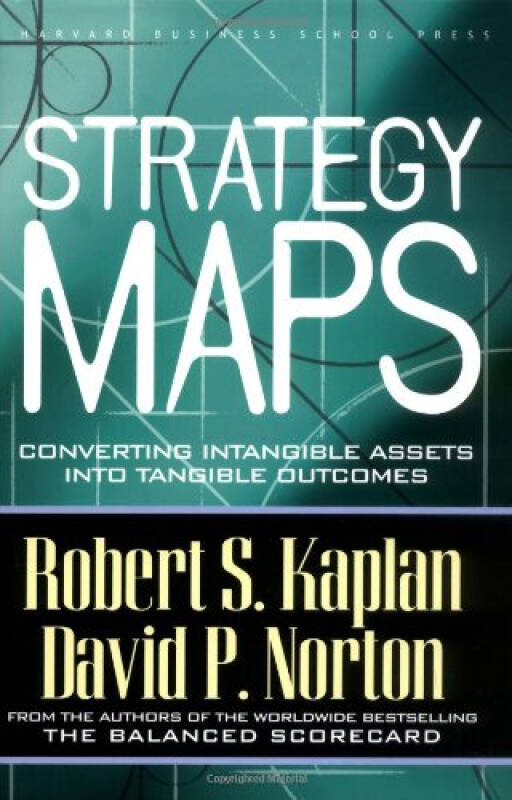 strategy maps:converting intangible assets into tangible