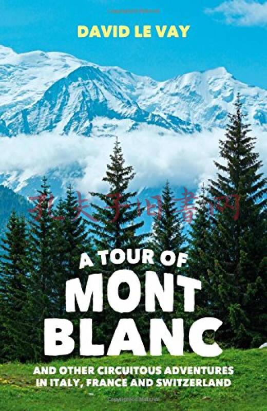 a tour of mont blanc: and other circuitous adventures in italy