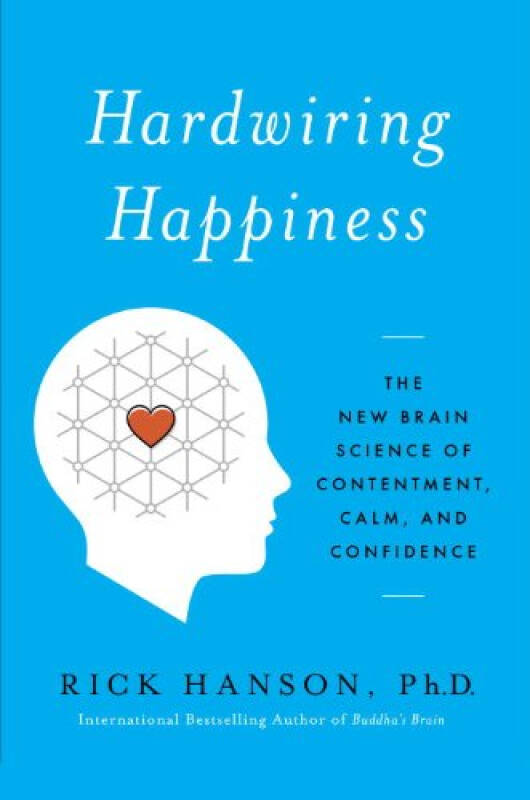 hardwiring happiness the new brain science of c