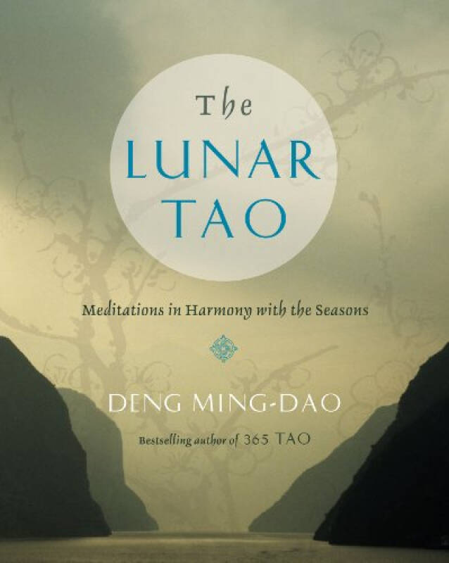 the lunar tao: meditations in harmony with the seasons