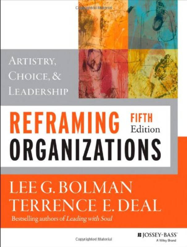 reframing organizations: artistry, choice, and leadership