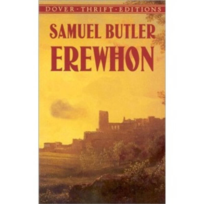 erewhon[埃瑞璜,埃里汪奇游记](samuel butler(塞缪尔