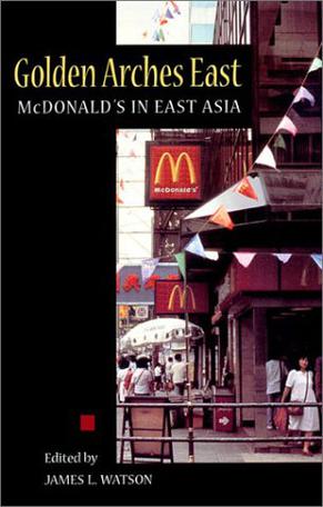 golden arches east:mcdonald"s in east asia