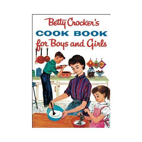big a s s girls cook,bigassgirlscook betty crocker"s cook book for boys and girls, facsimile edition
