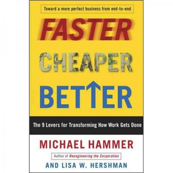 fastercheaperbetterthe9leversfortransforminghowworkgetsdone英文