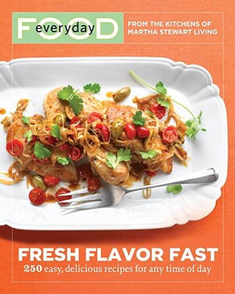 everydayfoodfreshflavorfast250easydeliciousrecipesforany