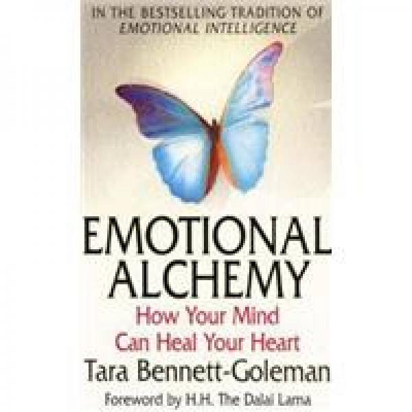 emotional alchemy:how your mind can heal your heart