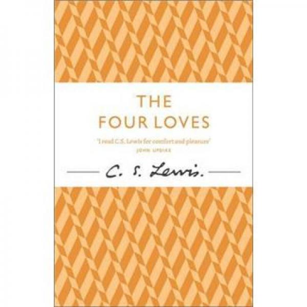 the four loves (c.s. lewis signature classic)[四种爱]