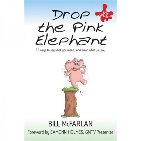 dropthepinkelephant15waystosaywhatyoumeanandmeanwhatyousay