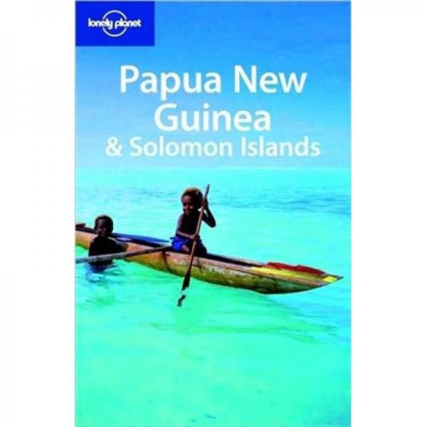 papuanewguineaandsolomonislands孤独星球旅行指南巴布亚新几内亚和