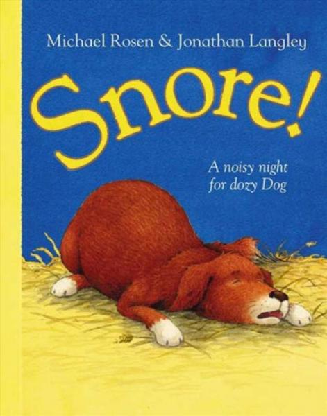 Snore!: A noisy night for dozy Dog 呼噜噜!
