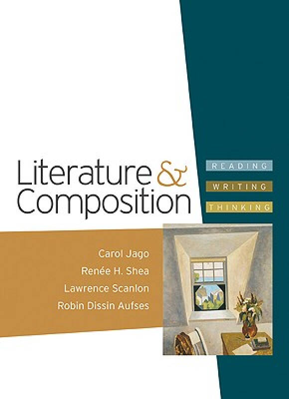 literature & composition: reading - writing - thinking