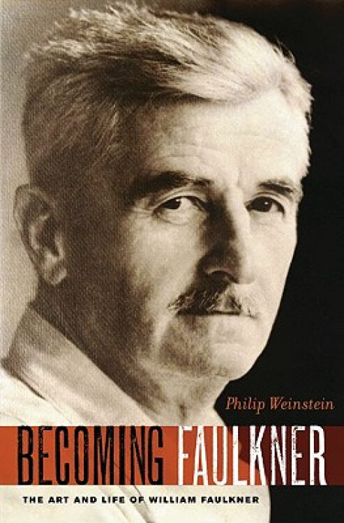 becomingfaulkner:theartandlifeofwilliamfaulkner