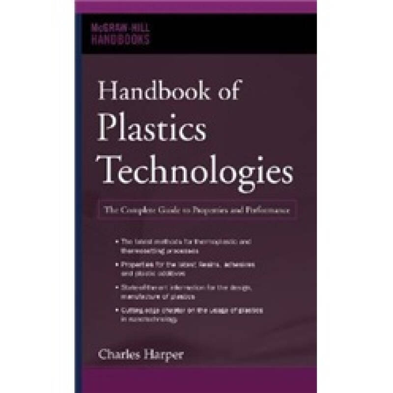 Handbook of Plastics Technologies The Complete Guide to Properties and
