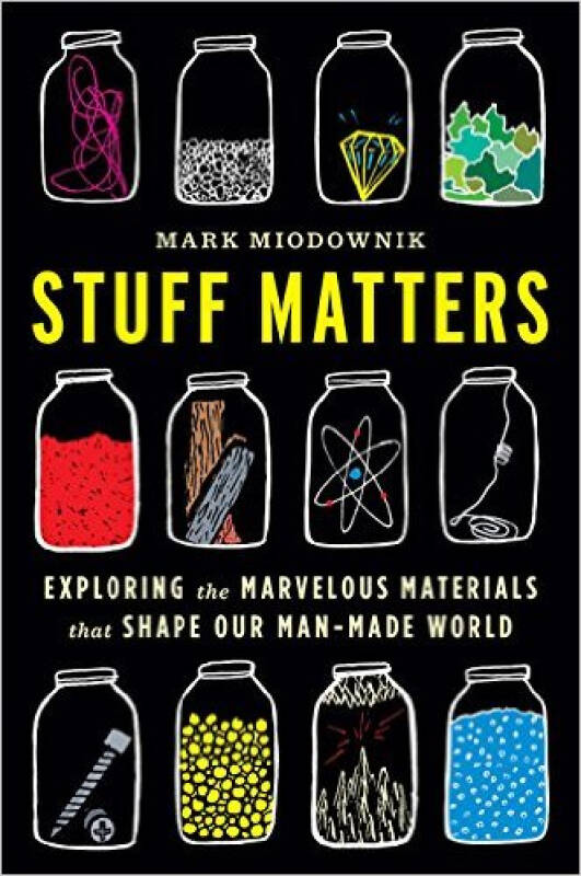 stuff matters exploring the marvelous materials