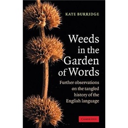 weedsinthegardenofwords:furtherobservationsonthetangledhistoryof