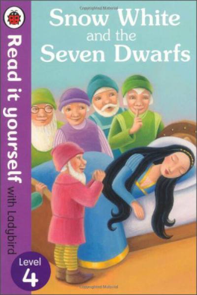 Snow White and the Seven Dwarfs (Read it Yourself with Ladybird, Level 4)