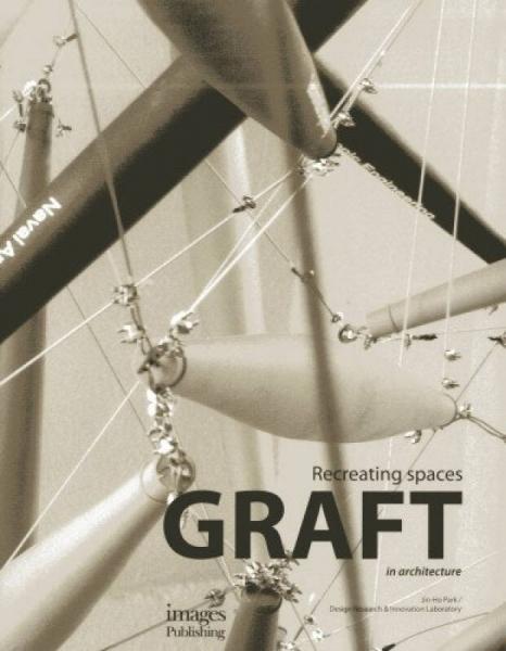 Graft in Architecture: Recreating Spaces[建筑嫁接：空间再造]