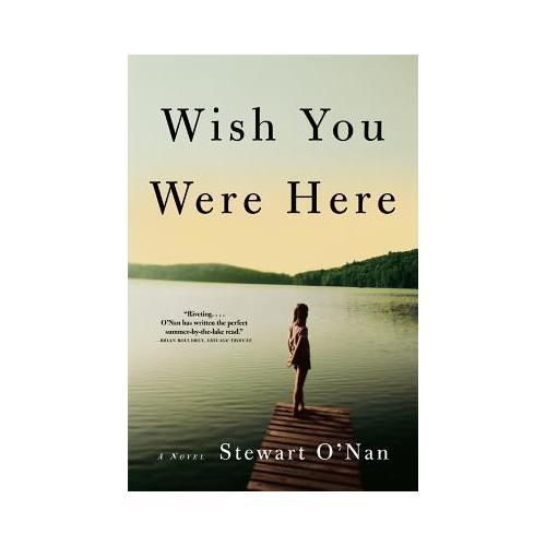 Wish You Were Here  A Novel