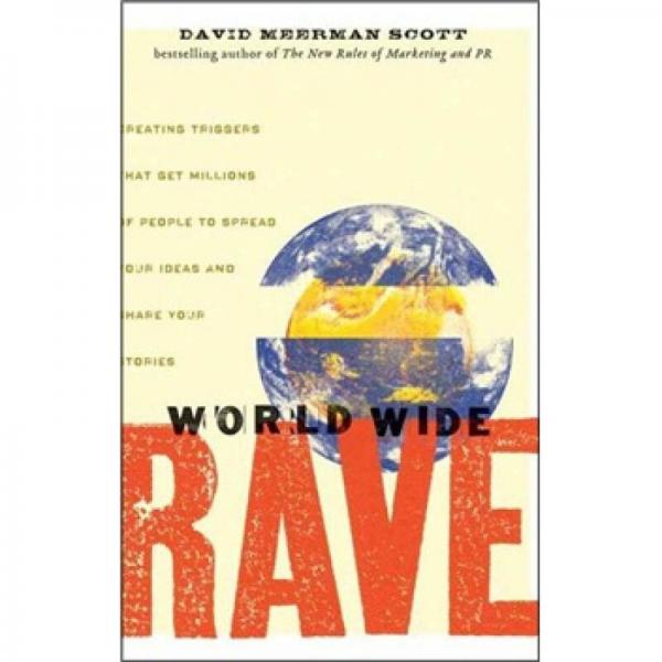 World Wide Rave[口碑：引爆網絡狂歡效應的錦囊妙計]