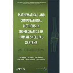 MATHEMATICALANDCOMPUTATIONALMETHODSINBIOMECHANICSOFHUMANSKELETALSYSTEMS:ANINTRODUCTION