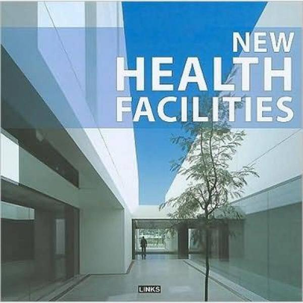 New Health Facilities醫(yī)療建筑設(shè)計(jì)前沿