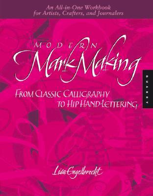 ModernMarkMaking:FromClassicCalligraphytoHipHand-Lettering