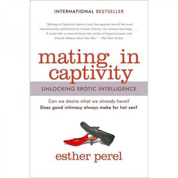 Mating in Captivity：Unlocking Erotic Intelligence