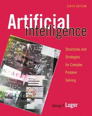 Artificial Intelligence：Structures and Strategies for Complex Problem Solving (6th Edition)