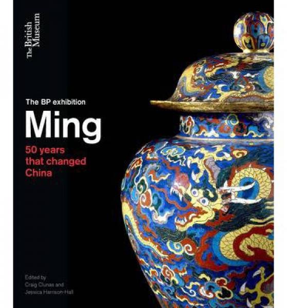Ming: 50 Years That Changed China (Pb)