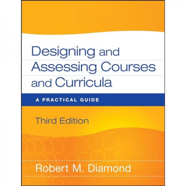 Designing and Assessing Courses and Curricula: A Practical Guide, 3rd Edition