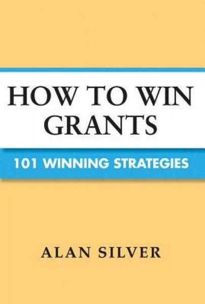 How to Win Grants: 101 Winning Strategies