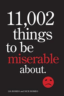 11,002ThingstoBeMiserableAbout:TheSatiricalNot-So-HappyBook