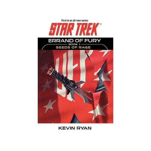 Star Trek: The Original Series: Errand of Fury Book #1: Seeds of Rage