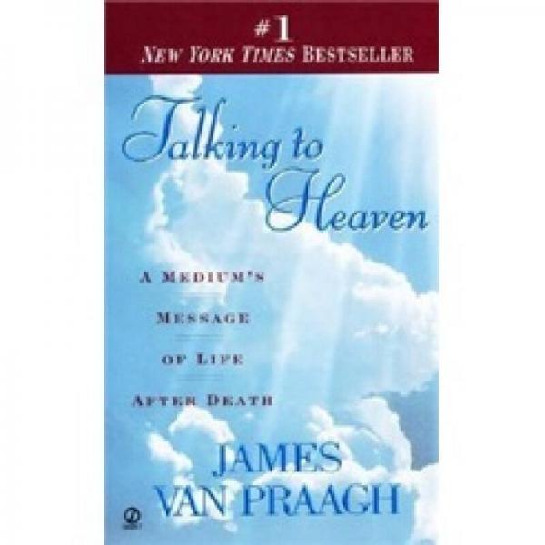 Talking to Heaven：A Medium's Message of Life After Death