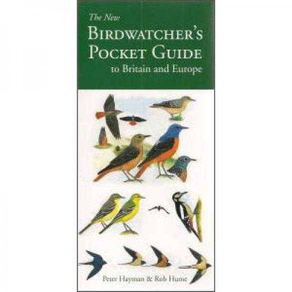 The New Birdwatcher's Pocket Guide to Britain and Europe[新英国和欧洲的观鸟袖珍指南]