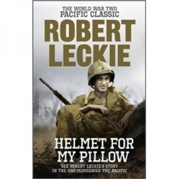 Helmet for My Pillow: The World War Two Pacific Classic