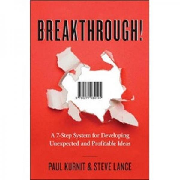 Breakthrough!: A 7-Step System for Developing Unexpected and Profitable Ideas  突破