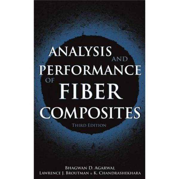 Analysis and Performance of Fiber Composites[光纤复合材料的分析与特性  第3版]