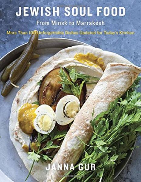 Jewish Soul Food: From Minsk to Marrakesh, More 