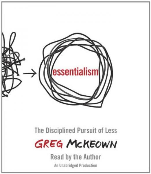 Essentialism  The Disciplined Pursuit of Less