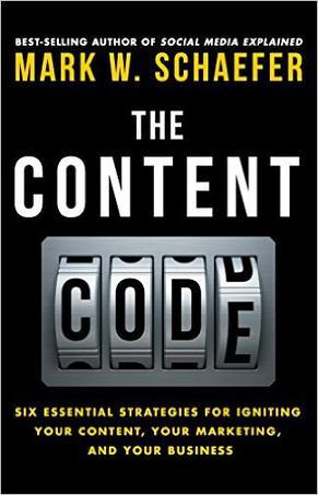 The Content Code：Six essential strategies to ignite your content, your marketing, and your business