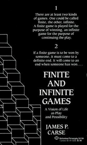 Finite and Infinite Games：A Vision of Life as Play and Possibility
